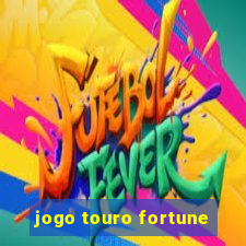 jogo touro fortune